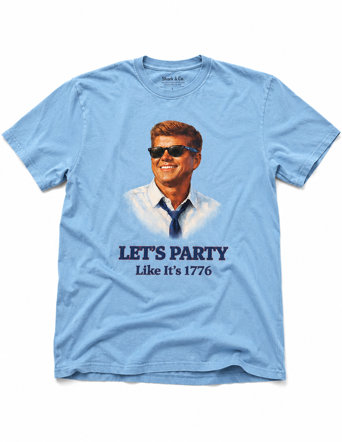 JFK Let's Party Like 1776 Tee Shirt